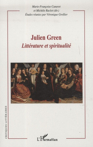 Emprunter Julien Green : littérature et spiritualité livre