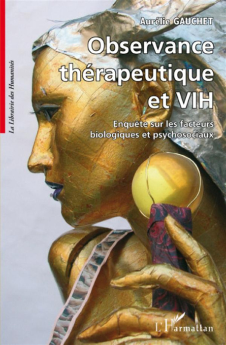 Emprunter Observance thérapeutique et VIH. Enquête sur les facteurs biologiques et psychosociaux livre