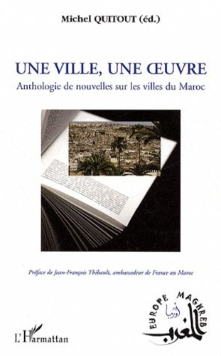Emprunter Une ville, une oeuvre. Anthologie de nouvelles sur les villes du Maroc livre