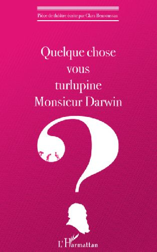 Emprunter Quelque chose vous turlupine Monsieur Darwin ? livre