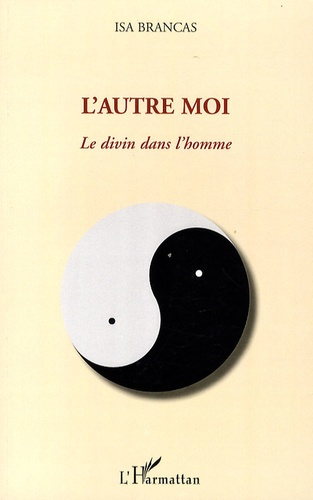 Emprunter L'autre moi. Le divin dans l'homme livre