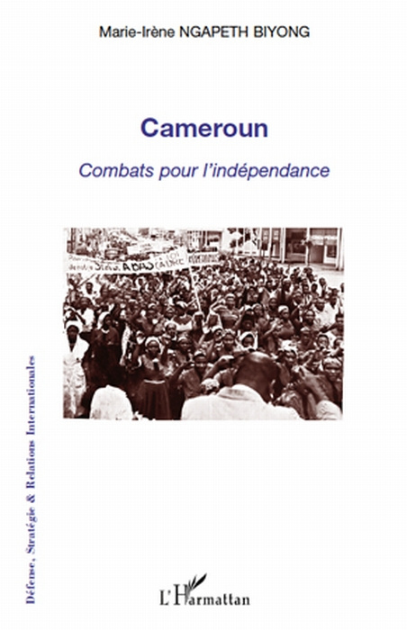 Emprunter Cameroun : combats pour l'indépendance livre