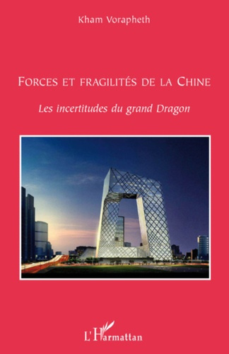 Emprunter Forces et fragilités de la Chine. Les incertitudes du grand Dragon livre