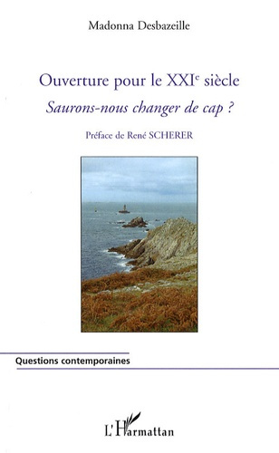 Emprunter Ouverture pour le XXIe siècle. Saurions-nous changer de cap ? livre
