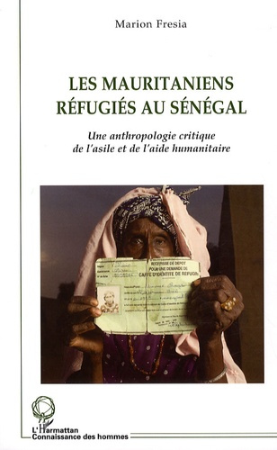 Emprunter Les Mauritaniens réfugiés au Sénégal. Une anthropologie critique de l'asile et de l'aide humanitaire livre
