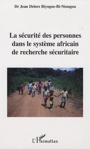 Emprunter La sécurité des personnes dans le système africain de recherche sécuritaire livre