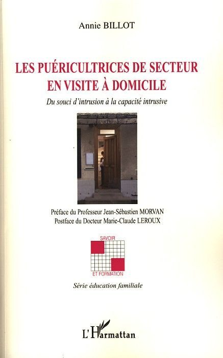 Emprunter Les puéricultrices de secteur en visite à domicile. Du souci d'intrusion à la capacité intrusive livre