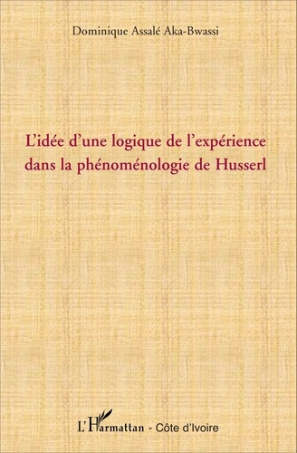 Emprunter L'idée d'une logique de l'expérience dans la phénoménologie de Husserl livre