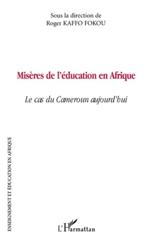 Emprunter Misères de l'éducation en Afrique. Le cas du Cameroun aujourd'hui livre