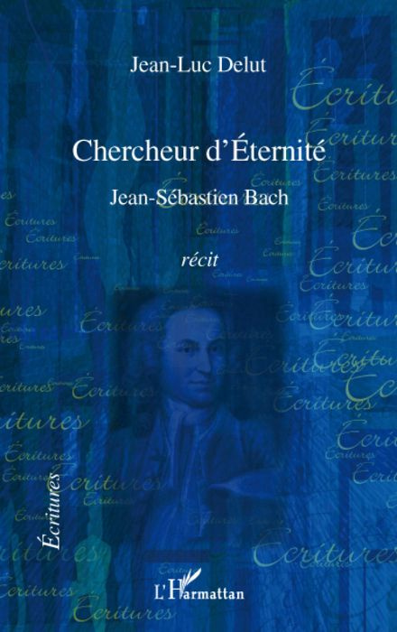 Emprunter Chercheur d'Eternité. Jean-Sébastien Bach livre