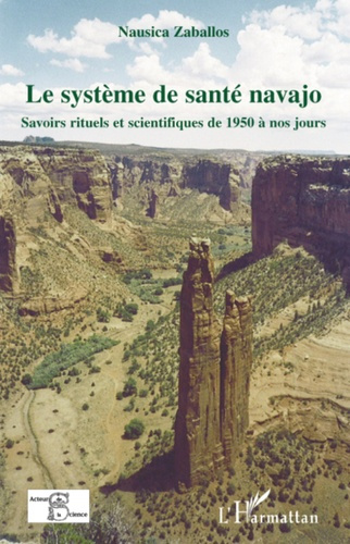 Emprunter Le système de santé navajo. Savoirs rituels et scientifiques de 1950 à nos jours livre