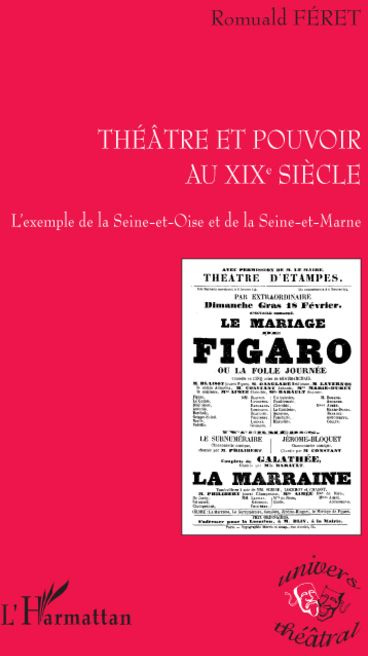 Emprunter Théâtre et pouvoir au XIXe siècle. L'exemple de la Seine-et-Oise et de la Seine-et-Marne livre