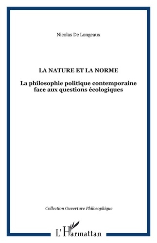 Emprunter La nature et la norme. La philosophie politique contemporaine face aux questions écologiques livre