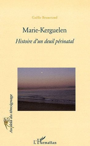 Emprunter Marie-Kerguelen. Histoire d'un deuil périnatal livre