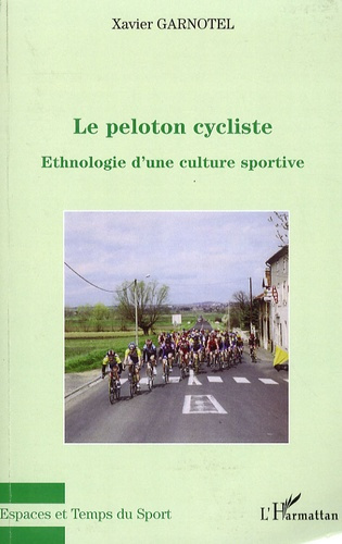 Emprunter Le pelonton cycliste. Ethnologie d'une culture sportive livre