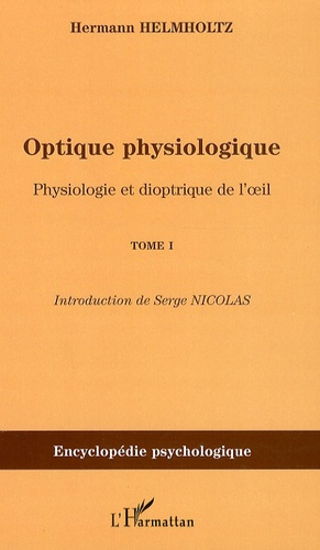 Emprunter Optique physiologique. Tome 1, Physiologie et dioptrique de l'oeil livre