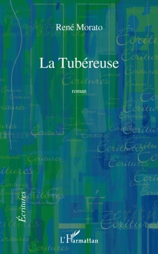 Emprunter La Tubéreuse. Roman livre