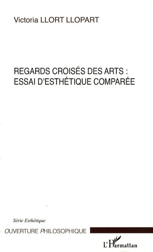 Emprunter Regards croisés des arts : essai d'esthétique comparée livre