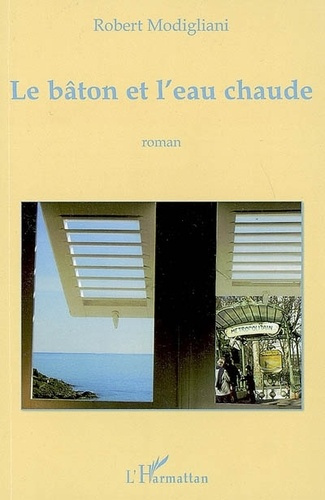 Emprunter Le bâton et l'eau chaude livre