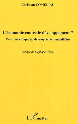 Emprunter L'économie contre le développement ? Pour une éthique du développement mondialisé livre