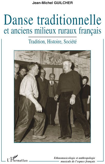 Emprunter Danse traditionnelle et anciens milieux ruraux français. Tradition, Histoire, Société livre