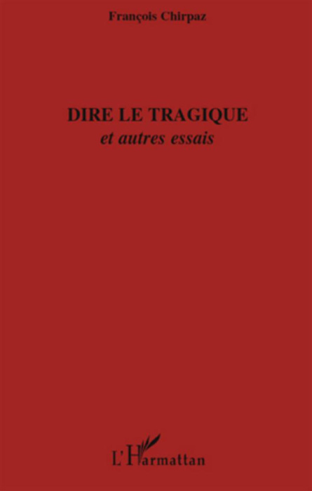 Emprunter Dire le tragique. Et autres essais livre