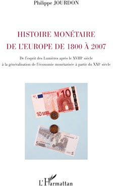 Emprunter Histoire monétaire de l'europe de 1800 à 2007. De l'esprit des Lumières après le XVIIIe siècle à la livre
