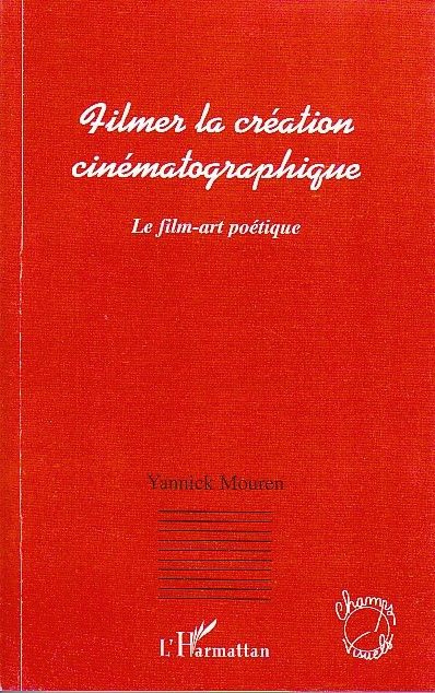 Emprunter Filmer la création cinématographique. Le film-art poétique livre
