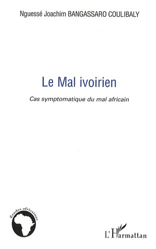 Emprunter Le Mal ivoirien. Cas symptomatique du mal africain livre