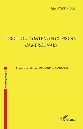 Emprunter Droit du contentieux fiscal camerounais livre