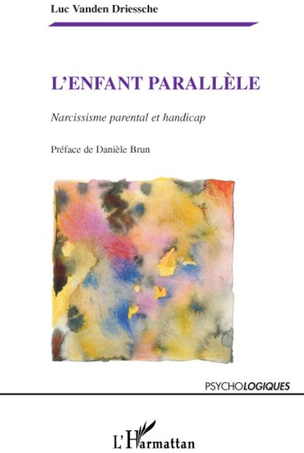 Emprunter L'enfant parallèle. Narcissisme parental et handicap livre