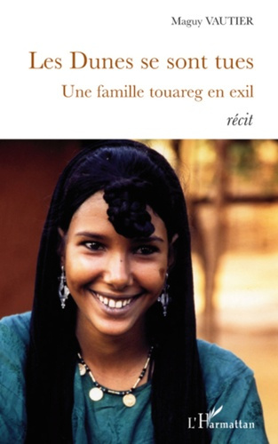 Emprunter Les Dunes se sont tues. Une famille touareg en exil livre