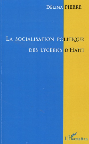 Emprunter La socialisation politique des lycéens d'Haïti livre
