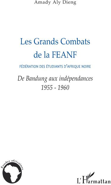 Emprunter Les Grands Combats de la Fédération des étudiants d'Afrique noire. De Bandung aux indépendances 1955 livre