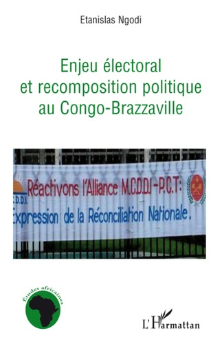 Emprunter Enjeu électoral et recomposition politique au Congo-Brazzaville livre