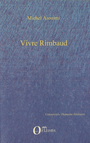 Emprunter Vivre Rimbaud selon CF Ramuz et Henri Bosco livre