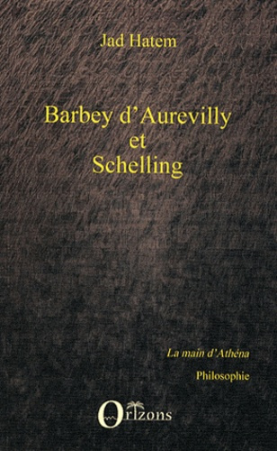 Emprunter Barbey d'Aurevilly et Schelling livre