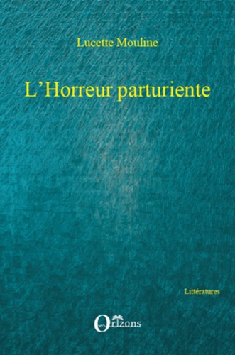 Emprunter L'horreur parturiente livre