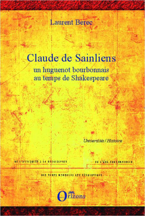 Emprunter Claude de Sainliens. Un huguenot bourbonnais au temps de Shakespeare livre