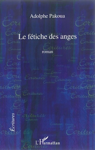 Emprunter Le fétiche des anges livre