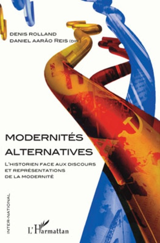 Emprunter Modernités alternatives. L'historien face aux discours et représentations de la modernité livre