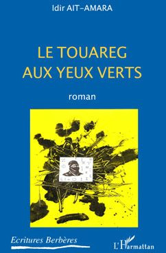 Emprunter Le touareg aux yeux verts. Roman livre