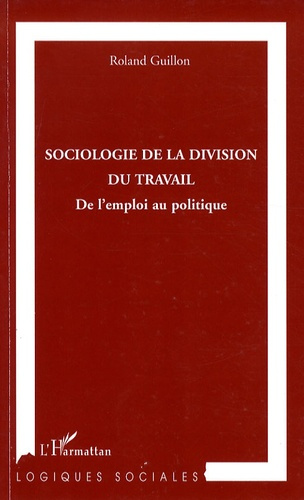 Emprunter Sociologie de la division du travail. De l'emploi au politique livre