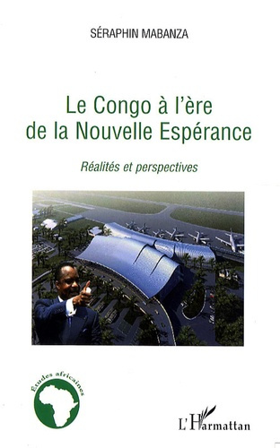 Emprunter Le Congo à l'ère de la nouvelle espérance. Réalités et perspectives livre