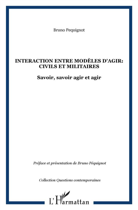 Emprunter Interaction entre modèles d'agir : civils et militaires. Savoir, savoir agir et agir ; Cahiers du sé livre