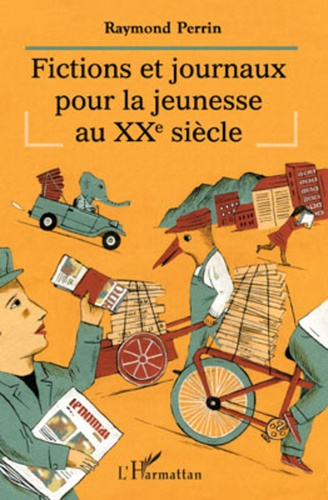 Emprunter Fictions et journaux pour la jeunesse au XXe siècle. Edition revue et augmentée livre