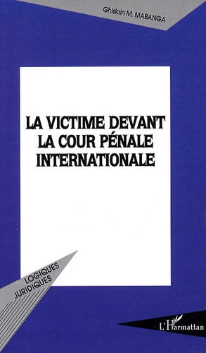 Emprunter La victime devant la Cour pénale internationale. Partie ou participant ? livre