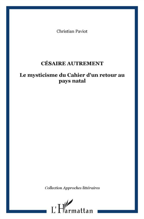 Emprunter Césaire autrement. Le mysticisme du Cahier d'un retour au pays natal livre