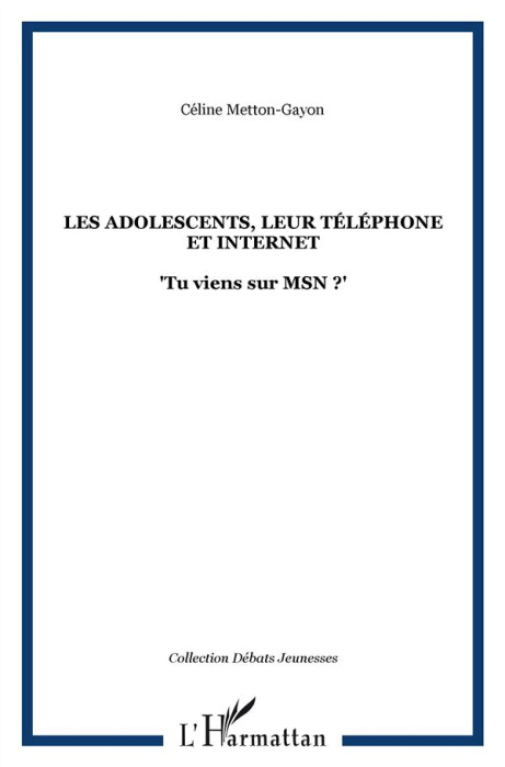 Emprunter Les adolescents, leur téléphone et Internet. 