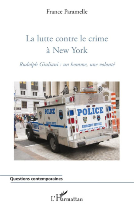 Emprunter La lutte contre le crime à New York. Rudolph Giuliani : un homme, une volonté livre